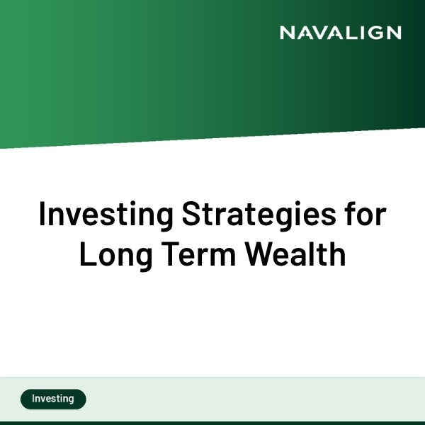 Investing Strategies for Long Term Wealth