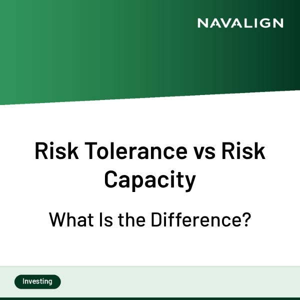 Risk Tolerance vs Risk Capacity